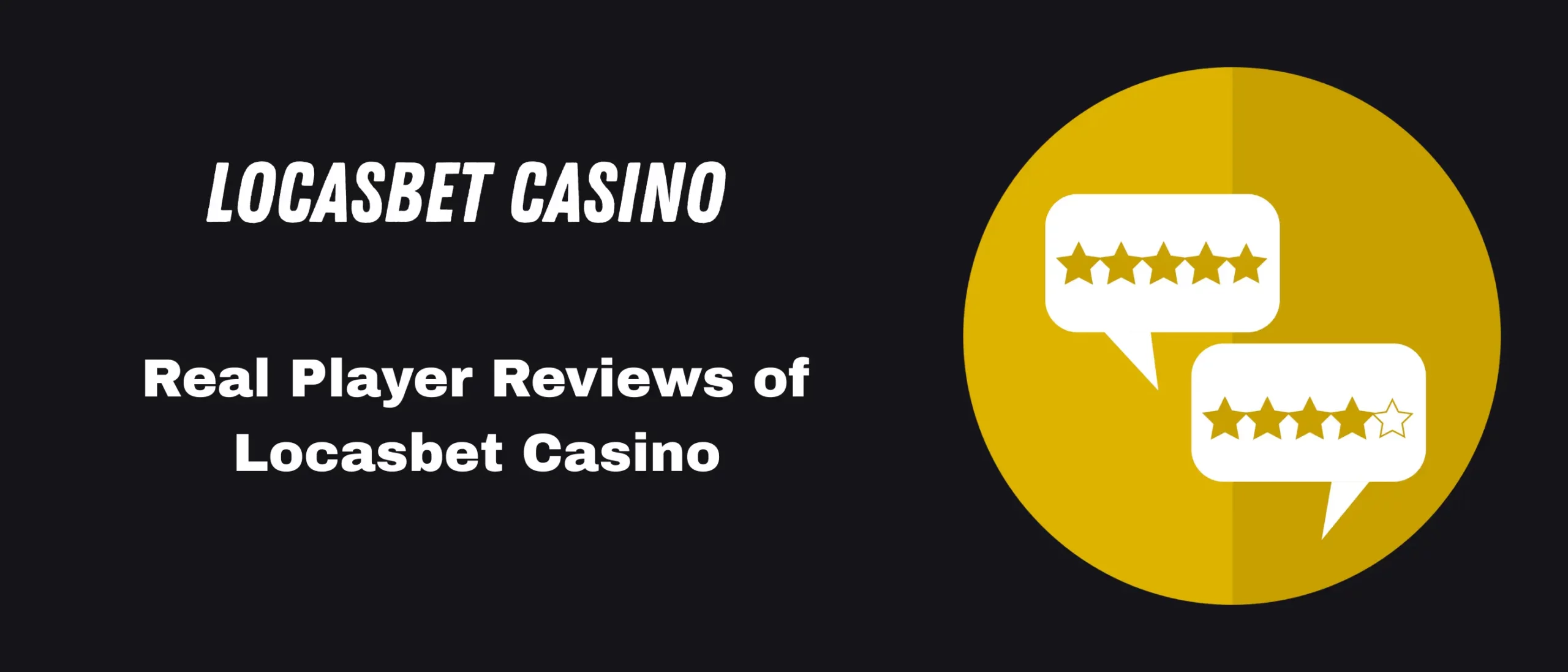 Real player reviews of locasbet Casino.